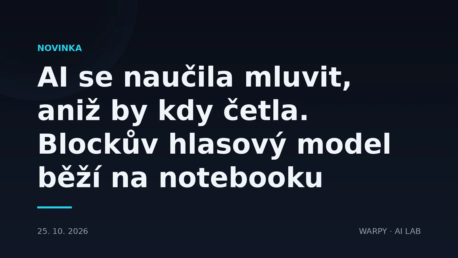 Tmavý cover obrázku s titulkem o hlasovém modelu Dessa od Blocku, který se naučil mluvit jen z nahrávek rozhovorů a běží na notebooku